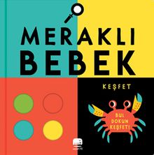 Meraklı Bebek / Keşfet