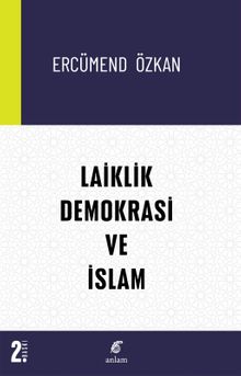 Laiklik-Demokrasi ve İslam