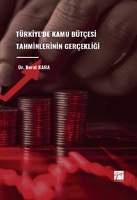 Türkiye'de Kamu Bütçesi Tahminlerinin Gerçekliği