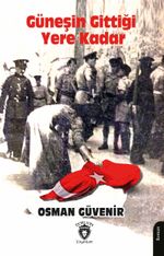 Güneşin Gittiği Yere Kadar Kıbrıs'ın Acılarla Dolu Romanı