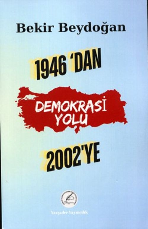 1946'dan 2002'ye Demokrasi Yolu   
