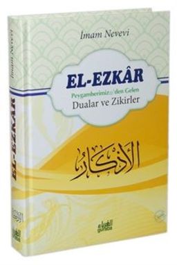 El-Ezkar: Peygamber (s.a.v.)'den Gelen Dualar ve Zikirler
