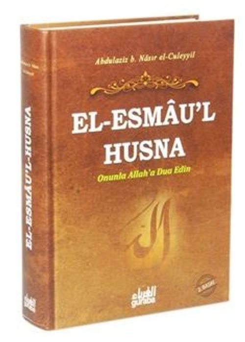Esmau'l Hüsna (Ciltli) Onunla Allah' Dua Edin