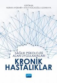 Sağlık Psikolojisi Alan Uygulamaları: Kronik Hastalıklar