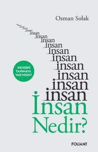 İnsan Nedir? & Kendini Tanımaya Var mısın?