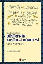 Türk Edebiyatında Kasîde-i Bürde'si Cilt 2: Metinler