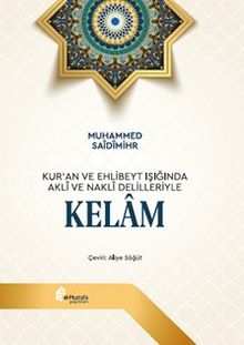 Kur’an ve Ehlibeyt Işığında Aklî ve Naklî Delilleriyle Kelam