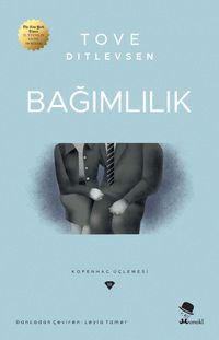 Bağımlılık & Çağdaş Danimarka Edebiyatı - Kopenhag Üçlemesi 3