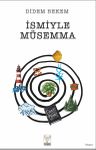 İsmiyle Müsemma