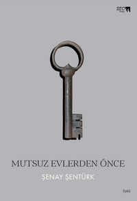 Mutsuz Evlerden Önce