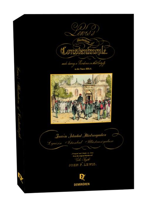 Lewis'in İstanbul İllüstrasyonları - Lyuisin İstanbul  İllüstrasiyaları - Lewis's Illustrations of Constantinople