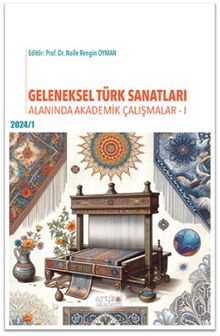 Geleneksel Türk Sanatları Alanında Akademik Çalışmalar 1