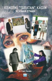 Kendini Yaratan Kadın Neriman Oyman