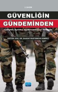 Güvenliğin Gündeminden & Çatışma, Ayrılıkçı Ayaklanmalar ve Terörizm