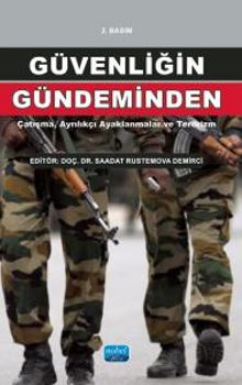 Güvenliğin Gündeminden & Çatışma, Ayrılıkçı Ayaklanmalar ve Terörizm