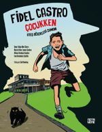 Fidel Castro Çocukken & Ateş Böcekleri Zamanı