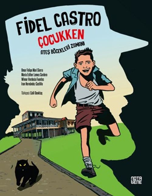 Fidel Castro Çocukken & Ateş Böcekleri Zamanı