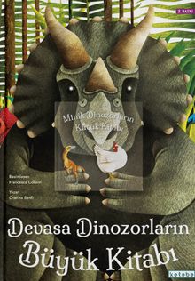 Devasa Dinozorların Büyük Kitabı & Minik Dinozorların Küçük Kitabı