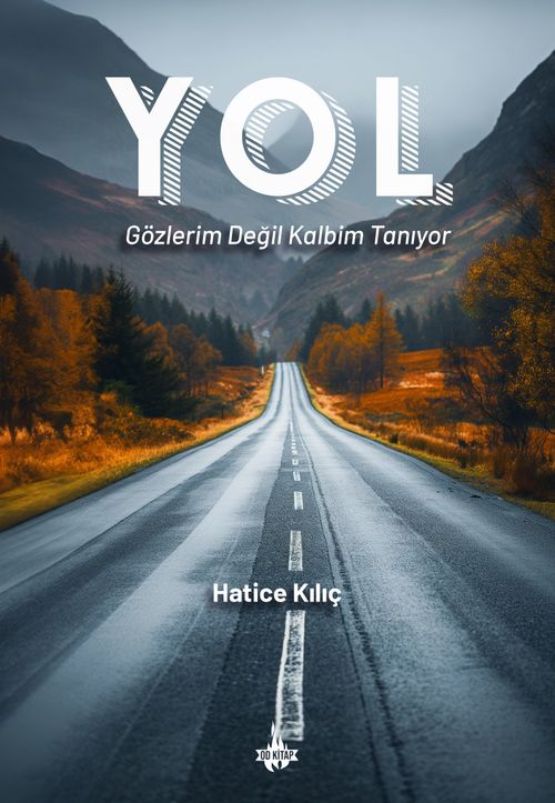 Yol & Gözlerim Değil Kalbim Tanıyor