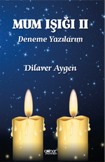 Mum Işığı II /  Deneme Yazılarım