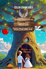 Berat ve Beyza ile Mucize Yolculuklar & Adem ve Ateşizi