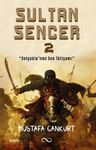 Sultan Sencer 2 &amp; Selçuklu'nun Son İhtişamı