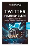 Twitter Mahkemeleri & Sosyal Medyada Suçun Yeniden Yargılanması