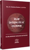 İklim Değişikliği ve Ekokırım & Uluslararası Hukukun Entropisi
