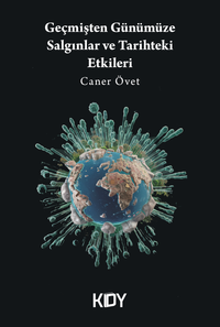 Geçmişten Günümüze Salgınlar ve Tarihteki Etkileri 