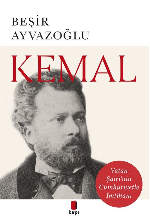 Kemal & Vatan Şairi'nin  Cumhuriyetle İmtihanı