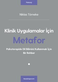 Klinik Uygulamalar İçin Metafor