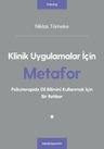 Klinik Uygulamalar İçin Metafor