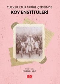Türk Kültür Tarihi İçerisinde Köy Enstitüleri