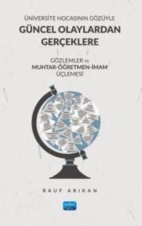 Üniversite Hocasının Gözüyle Güncel Olaylardan Gerçeklere Gözlemler Ve Muhtar-Öğretmen-İmam Üçlemesi