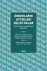 Zındıkların Attıkları Delici Oklar (Sûfîlere ve Ahbarîlere Reddiye)