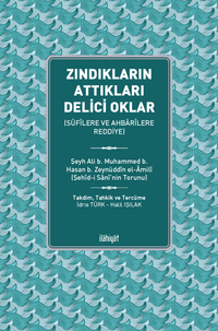 Zındıkların Attıkları Delici Oklar (Sûfîlere ve Ahbarîlere Reddiye)