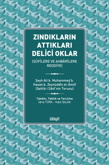 Zındıkların Attıkları Delici Oklar (Sûfîlere ve Ahbarîlere Reddiye)