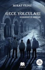 Gece Yolcuları Gordios'un Gizemi