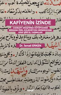 Kafiyenin İzinde & Cadbury Araştırma Kütüphanesi Mingana Özel Koleksiyonu (Birmingham) Arap Şiiri El Yazmaları