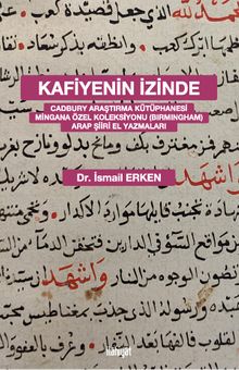 Kafiyenin İzinde & Cadbury Araştırma Kütüphanesi Mingana Özel Koleksiyonu (Birmingham) Arap Şiiri El Yazmaları