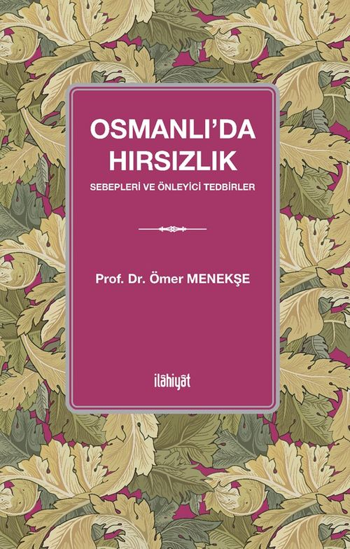 Osmanlı'da Hırsızlık & Sebepleri ve Önleyici Tedbirler