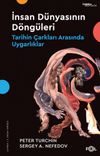 İnsan D&uuml;nyasının D&ouml;ng&uuml;leri & Tarihin &Ccedil;arkları Arasında Uygarlıklar