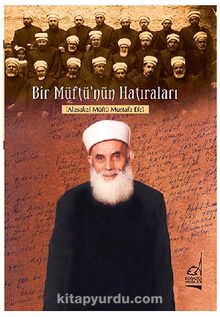 Bir Müftü'nün Hatıraları - Ahmet Efe