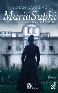 Maria Suphi & Bir Direniş Öyküsü