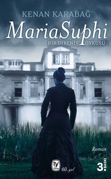 Maria Suphi & Bir Direniş Öyküsü