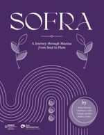 Sofra & A Journey Through Manisa From Seed To Plate