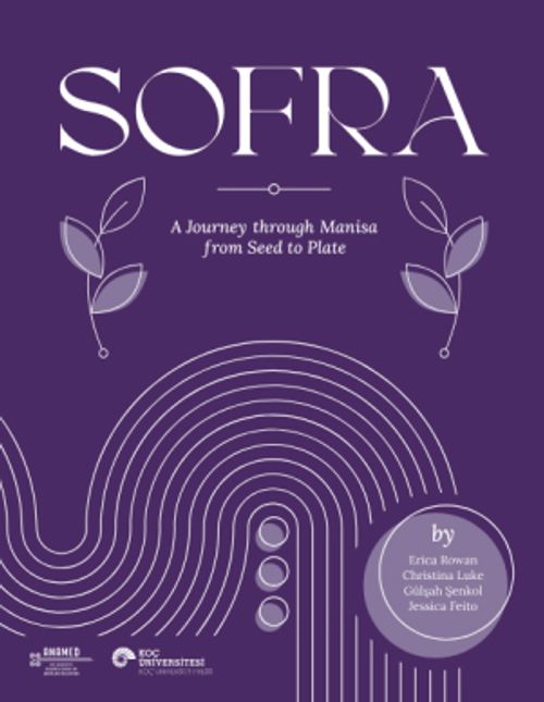 Sofra & A Journey Through Manisa From Seed To Plate