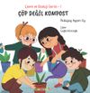 &Ccedil;&ouml;p Değil Kompost / &Ccedil;evre ve Ekoloji Serisi 1