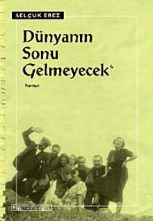 Dünyanın Sonu Gelmeyecek