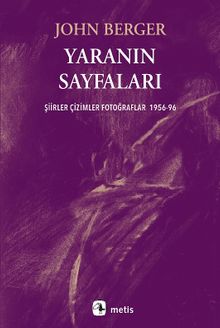 Yaranın Sayfaları & Şiirler Çizimler Fotoğraflar 1956-96